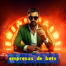 empresas de bets no brasil